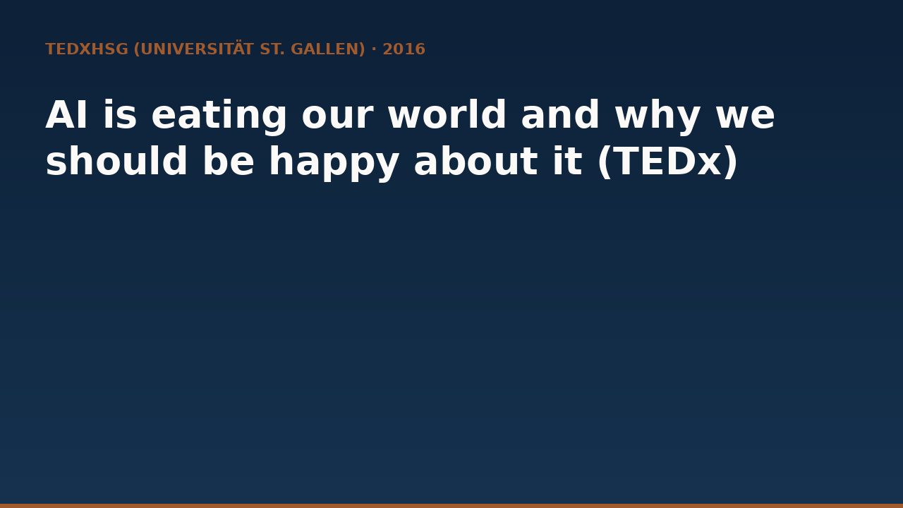Fabian Westerheide: AI is eating our world and why we should be happy about it (TEDxHSG)
